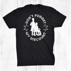 50th Birthday Tee Don't Forget My Discount Design Funny Shirt