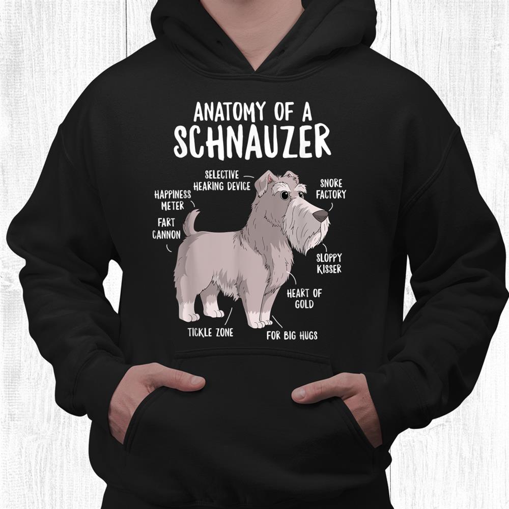 Anatomy Of A Schnauzer Dog Puppy Owner Funny Cute Shirt