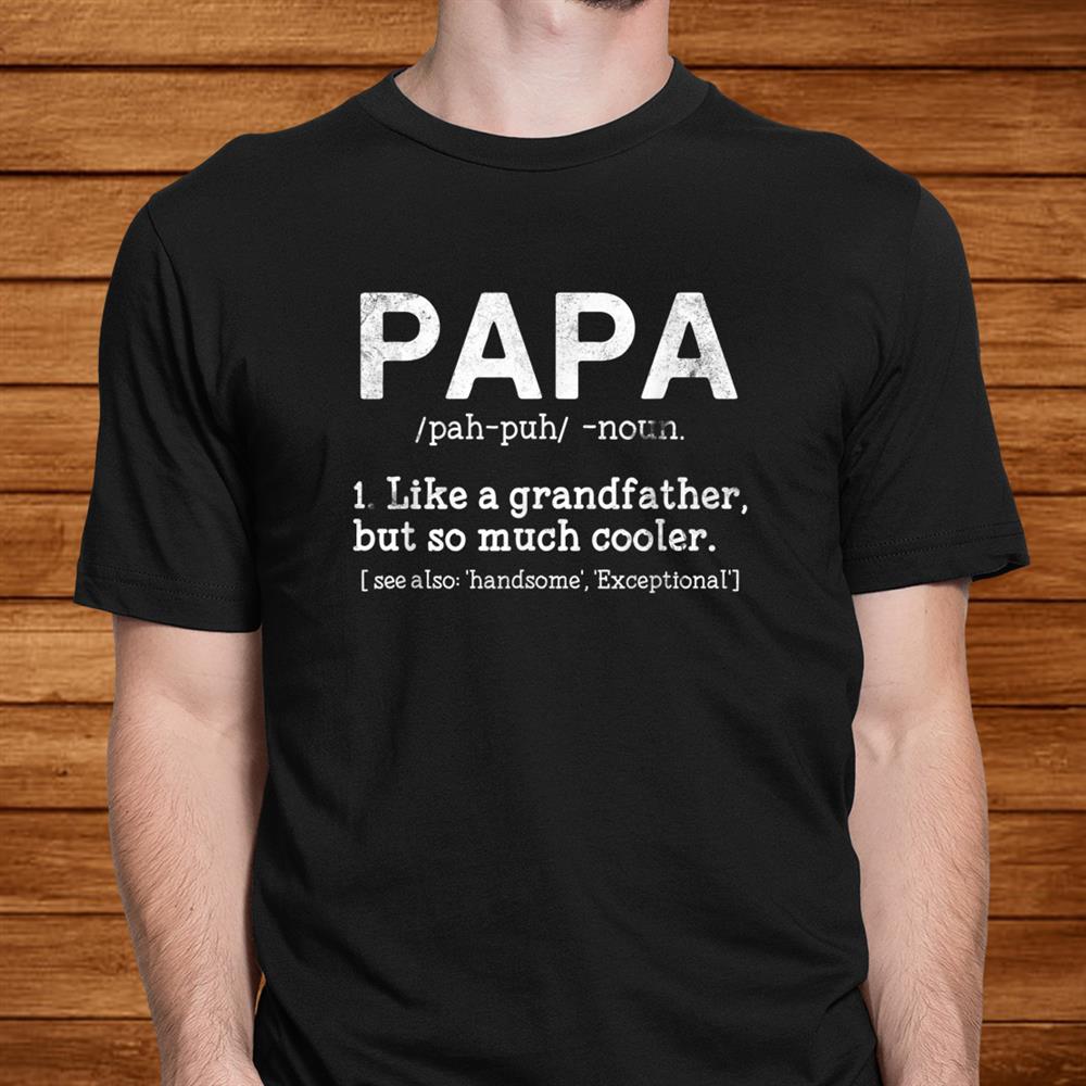 Definition Of Papa Shirt Gift For Men