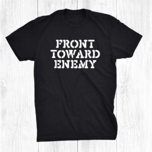 Front Toward Enemy Military Soldier Stencil Shirt