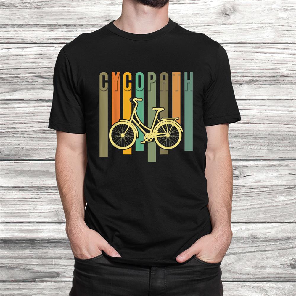 Funny Cycopath Bicycle Cyclist Humor Shirt