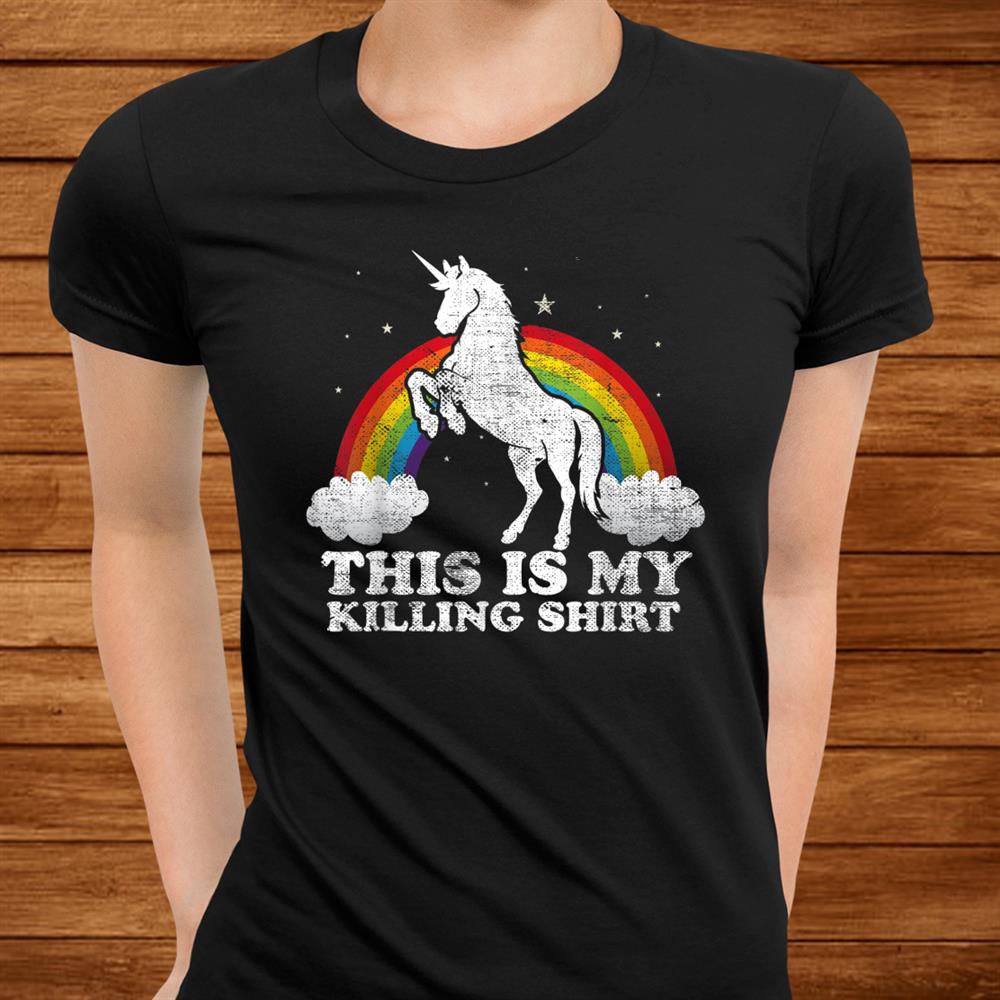 Funny Unicorn My This Is Killing Shirt Distressed Vintage Shirt
