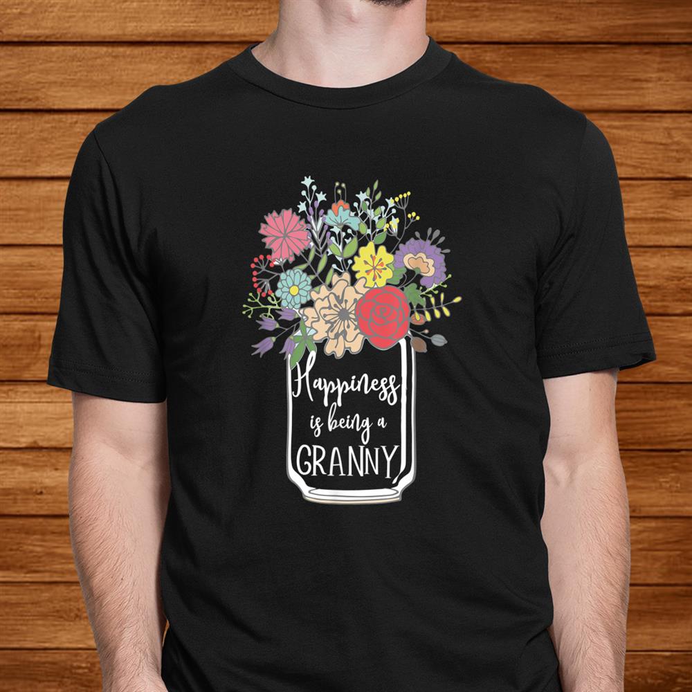 Happiness Is Being A Granny Flower Shirt