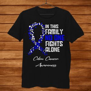 In This Family No One Fights Alone Shirt Colon Cancer Men