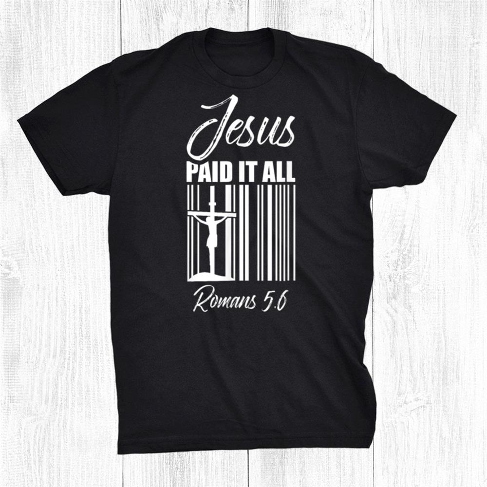 Jesus Paid All Price Barcode God Christian Shirt TeeUni