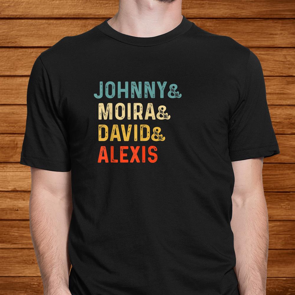 Johnny And Moira And David And Alexis Shirt