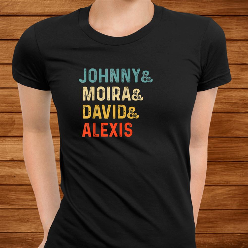 Johnny And Moira And David And Alexis Shirt