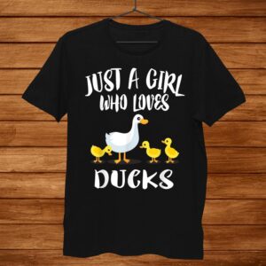 Just A Girl Who Loves Ducks Duck Owner Lover Shirt