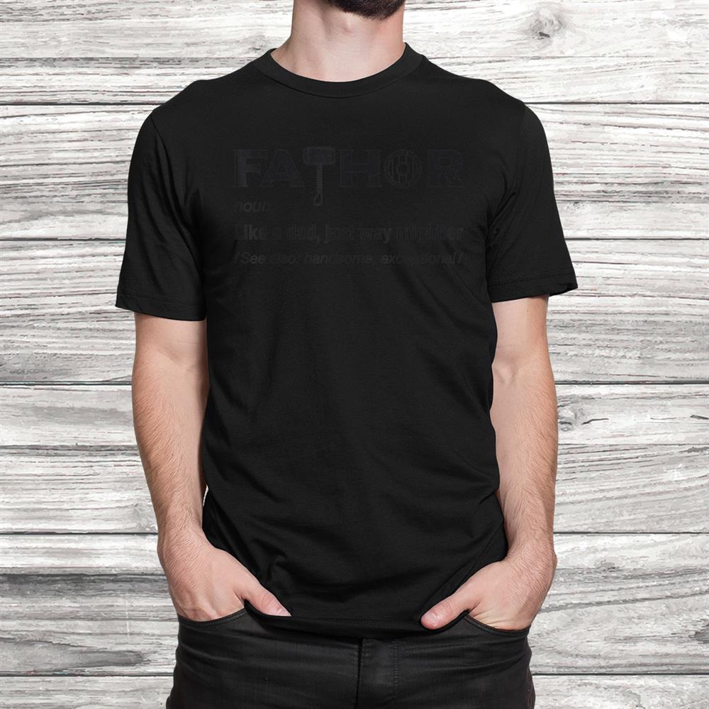 Fathor Gifts For Dad Funny Cool Pun Vintage Shirt