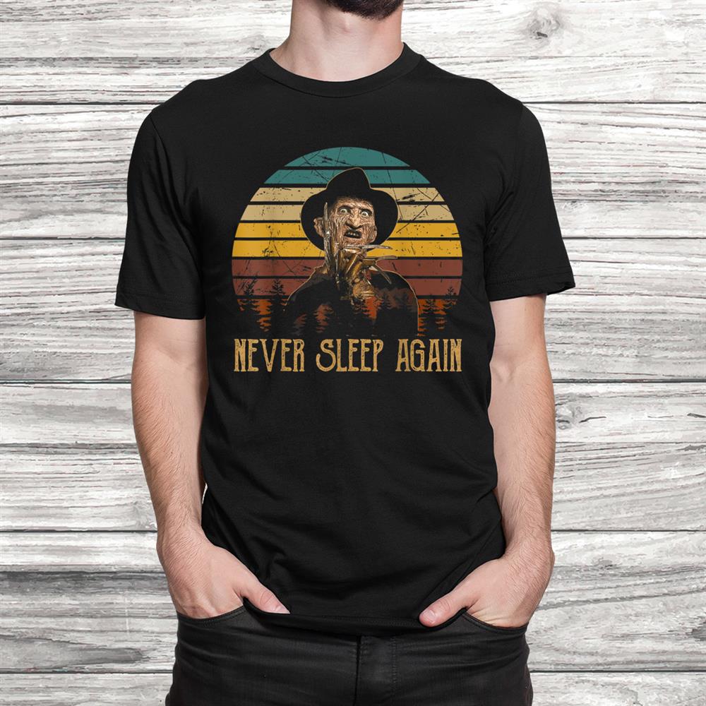 Never Sleep Again Vintage Freddy Shirt Nightmare Horror Shirt
