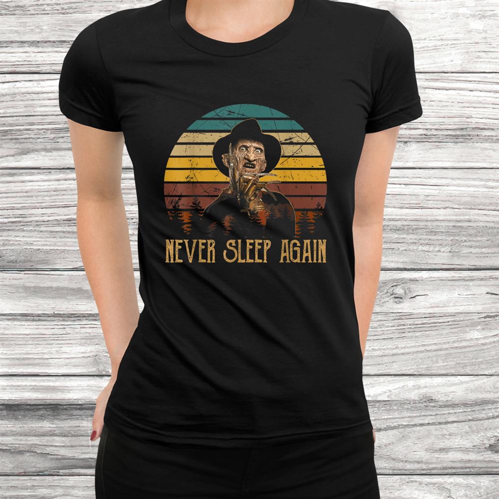 Never Sleep Again Vintage Freddy Shirt Nightmare Horror Shirt