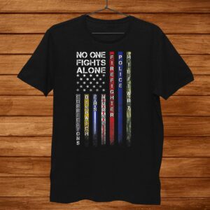 No One Fights Alone Proud Job Shirt