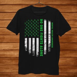 No One Fights Alone Usa Flag Mental Health Awareness Shirt