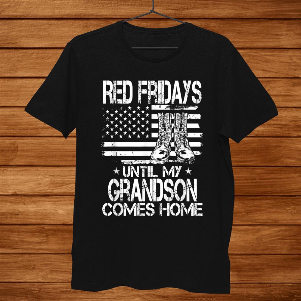 Red Fridays Until My Grandson Comes Home Military Shirt TeeUni