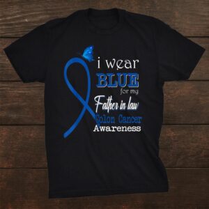 Ribbon I Wear Blue For Father In Law Colon Cancer Awareness Shirt