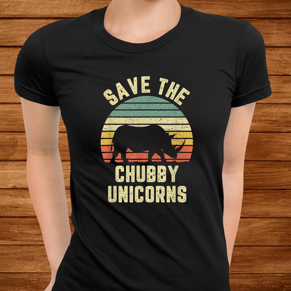 Save The Chubby Unicorn Tshirt Funny Vintage Shirt Rhino Men