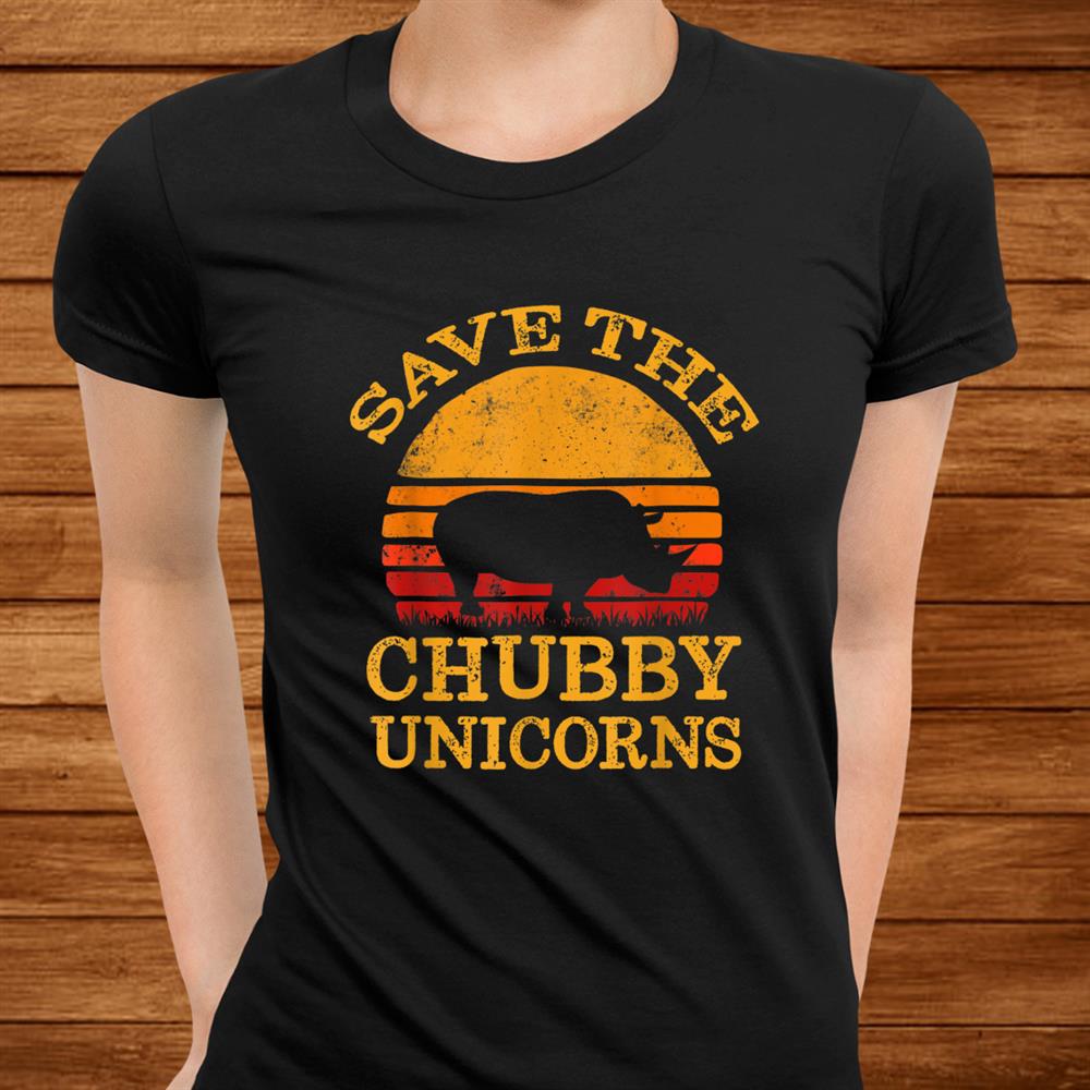 Save The Chubby Unicorns Vintage Shirt