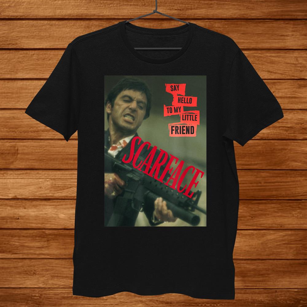 Scarface Say Hello To My Little Friend Photo Shirt TeeUni
