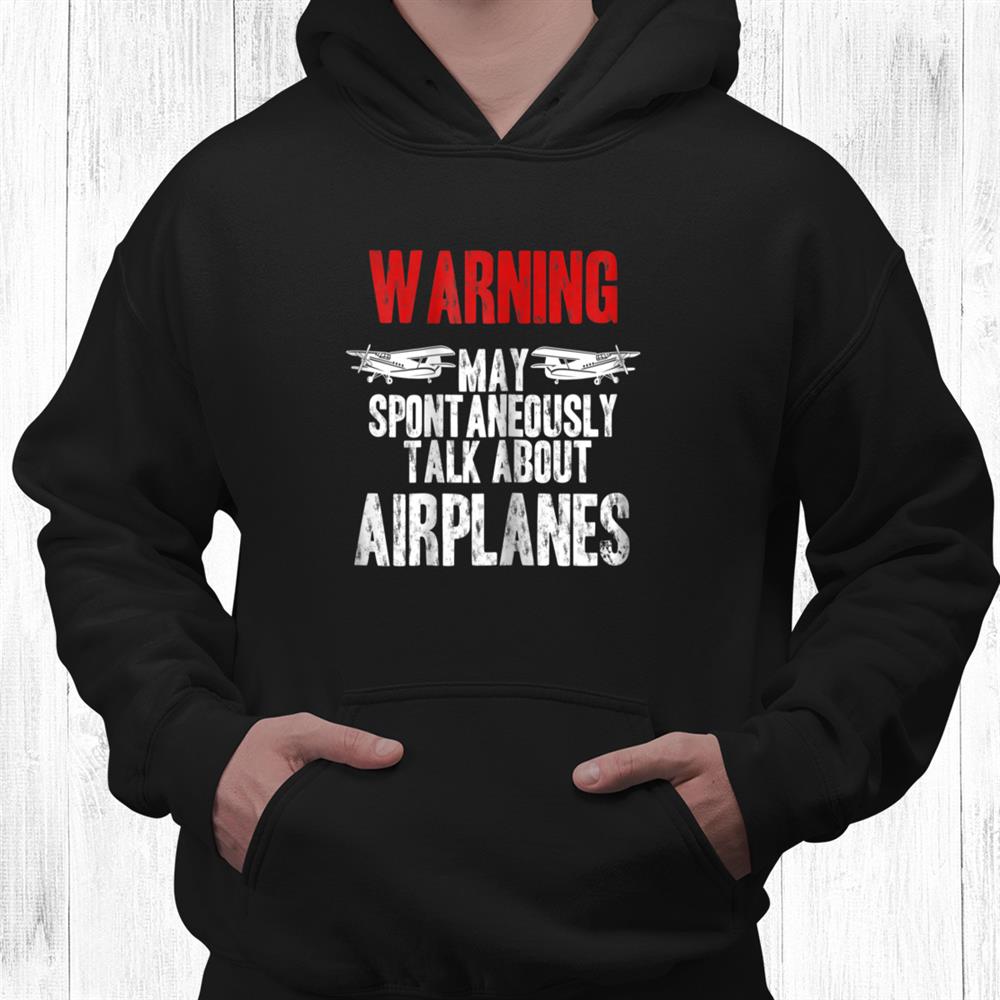 Talk About Airplanes Pilot And Aviation Shirt