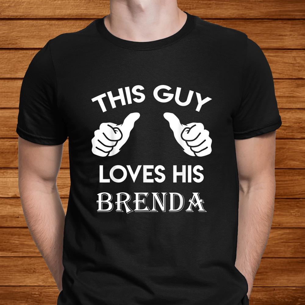 This Guy Loves His Brenda Gift Valentine Anniversary2t Shirt