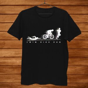 Triathlon Swim Bike Run Gift For Triathlete Shirt