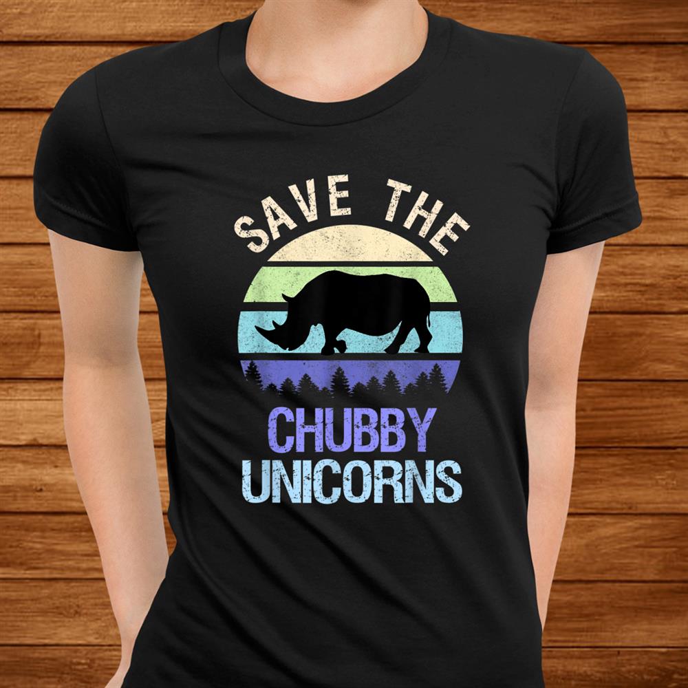 Vintage Sunset Save The Chubby Unicorns Fat Rhino Shirt