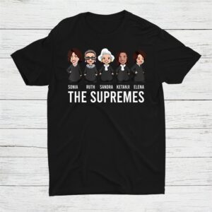 The Supremes Ketanji Brown Jackson Scotus Rbg Sotomayor Meme Shirt