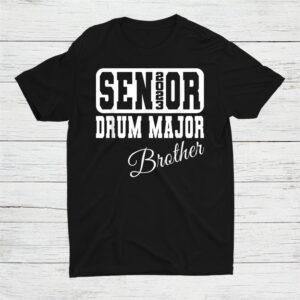 Class Of 2023 Senior Drum Major Brothe Shirt