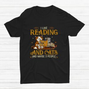 I Like Coffee Cats Books And Maybe 3 People Shirt