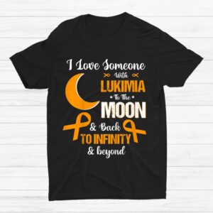 I Love Someone With Leukemia Awareness Orange Ribbon Shirt