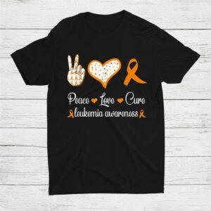 Peace Love Cure Leukemia Awareness Orange Ribbon Shirt