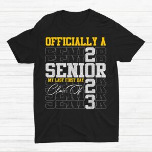 Senior 2023 Graduation My Last First Day Of Class Of 2023 Shirt