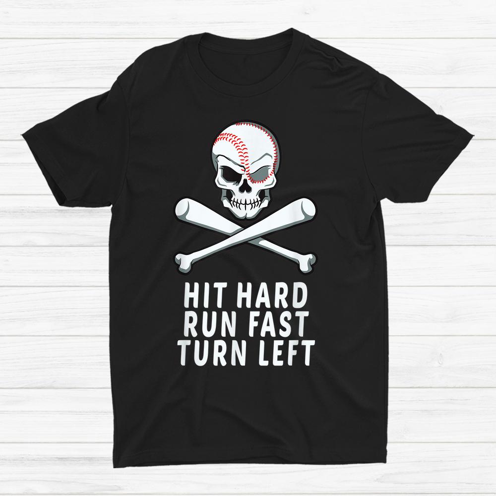 Hit Hard Run Fast Turn Left Baseball Halloween Shirt TeeUni