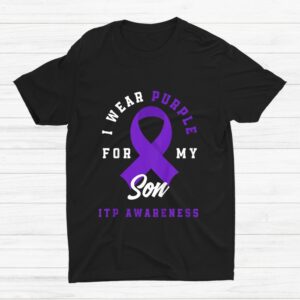 I Wear Purple For My Son Itp Awareness Shirt