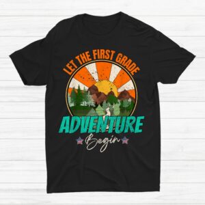 Lets The 1st Grade Adventure Begin Back To School Shirt