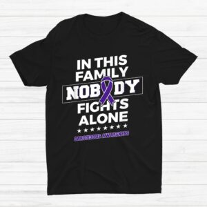 Nobody Fights Alone Sarcoidosis Awareness Shirt