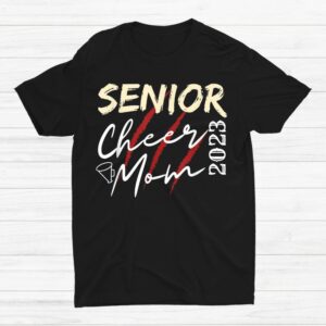 Senior Cheer Mom 2023 Cheerleader Parent Class Of 2023 Shirt