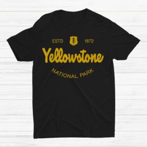 Yellowstone National Park Classic Script Style Text Shirt