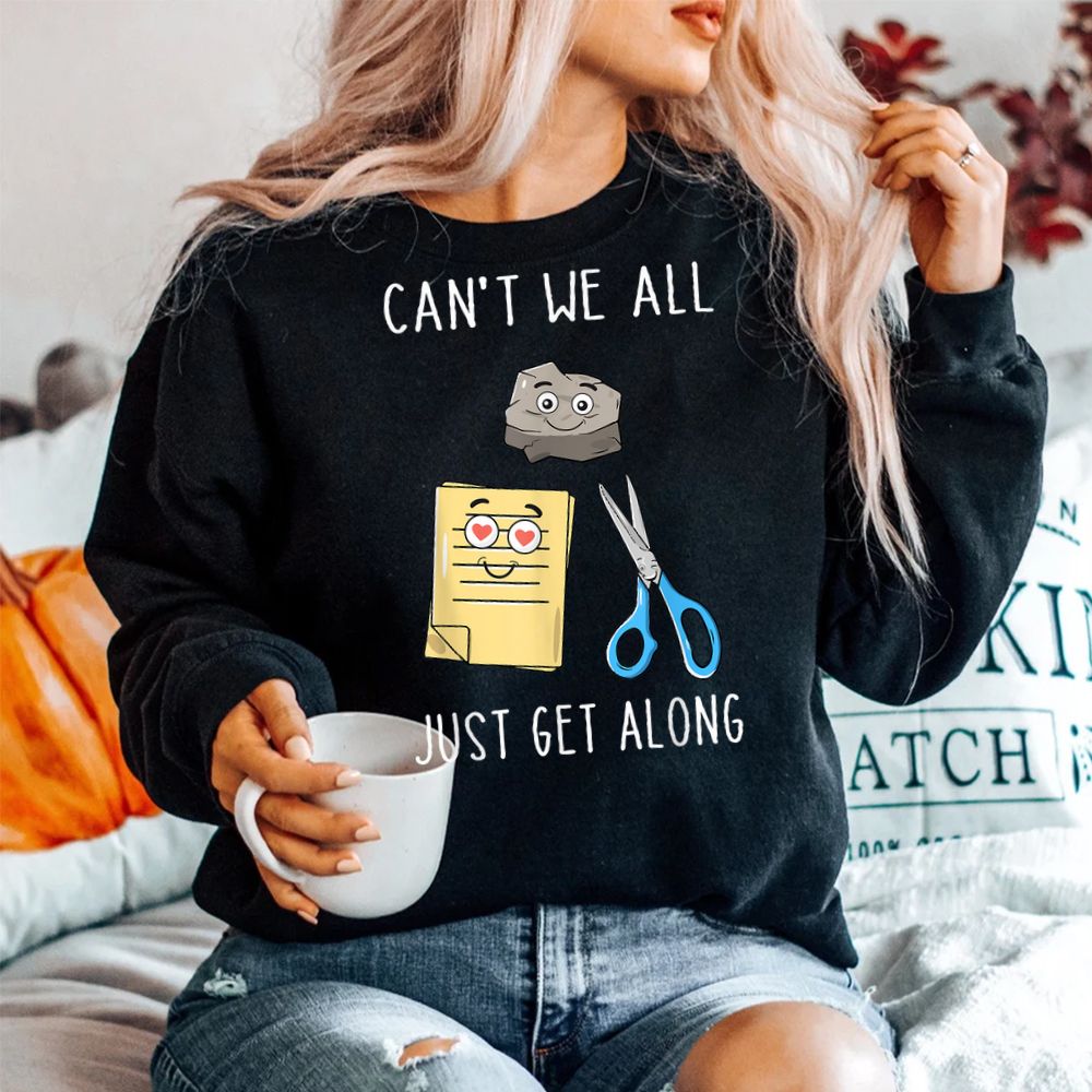 Can't We All Just Get Along Rock Paper Scissors Shirt