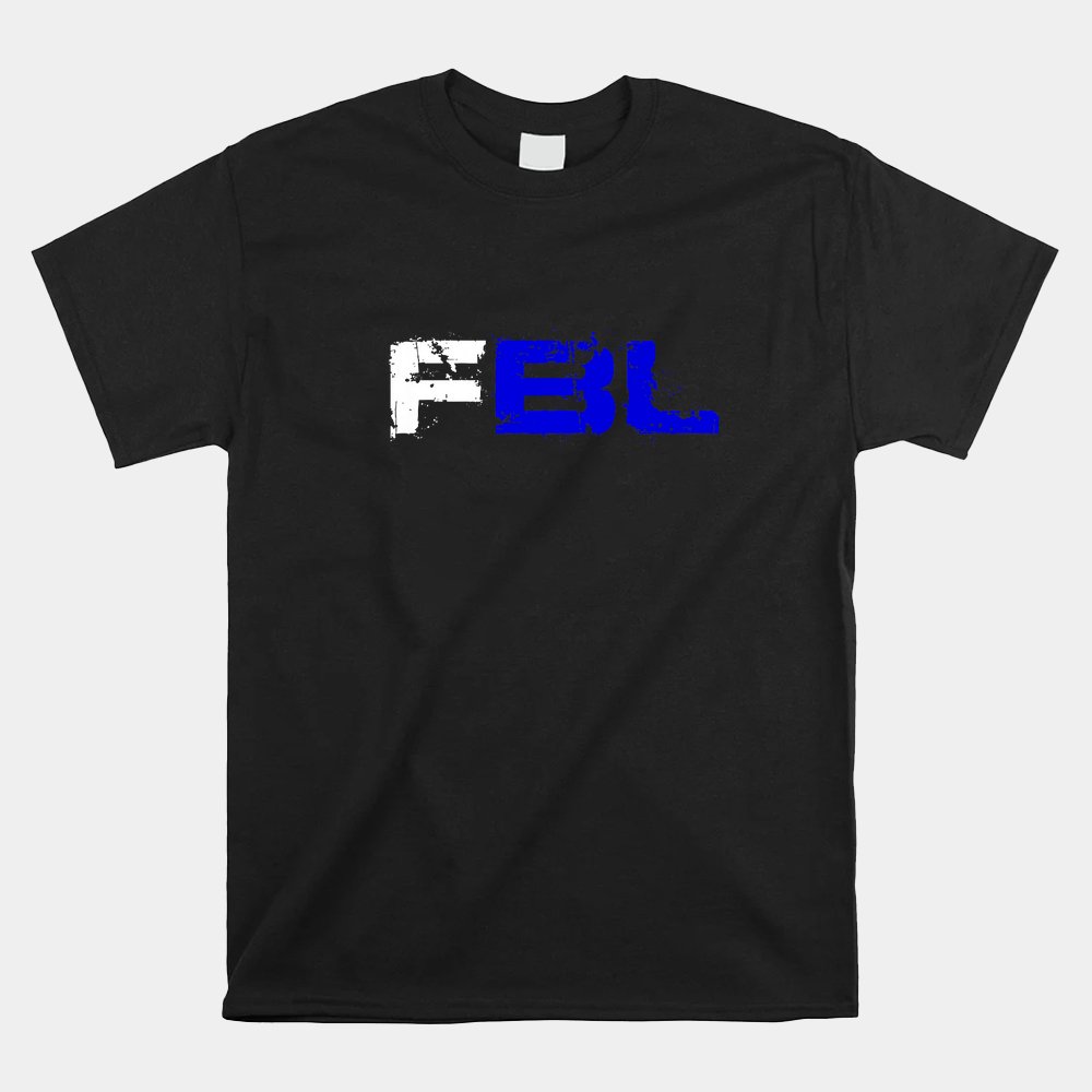 Fbl Funny Beer Drinking Bar Pub Crawl Party Shirt