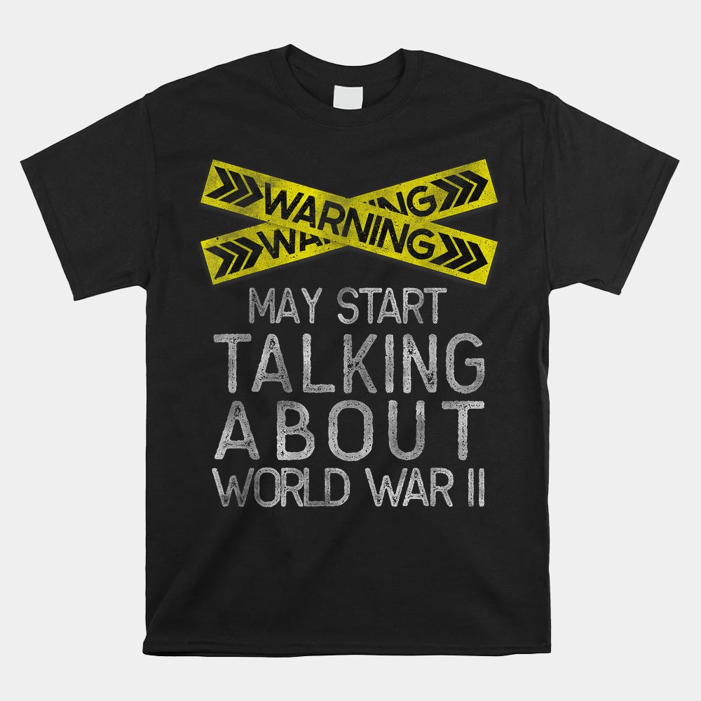 Funny World War Two History Teacher Historian History Shirt