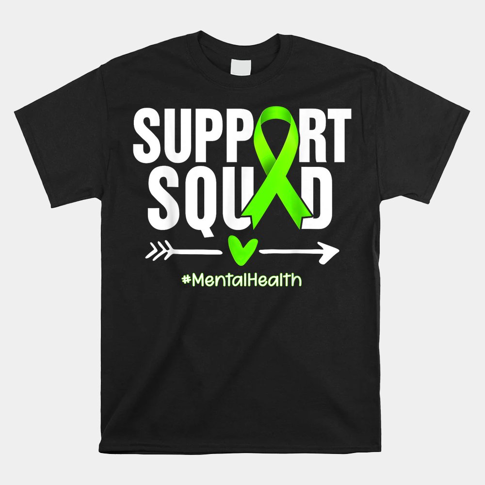 Support Squad Mental Health Awareness Green Ribbon Shirt