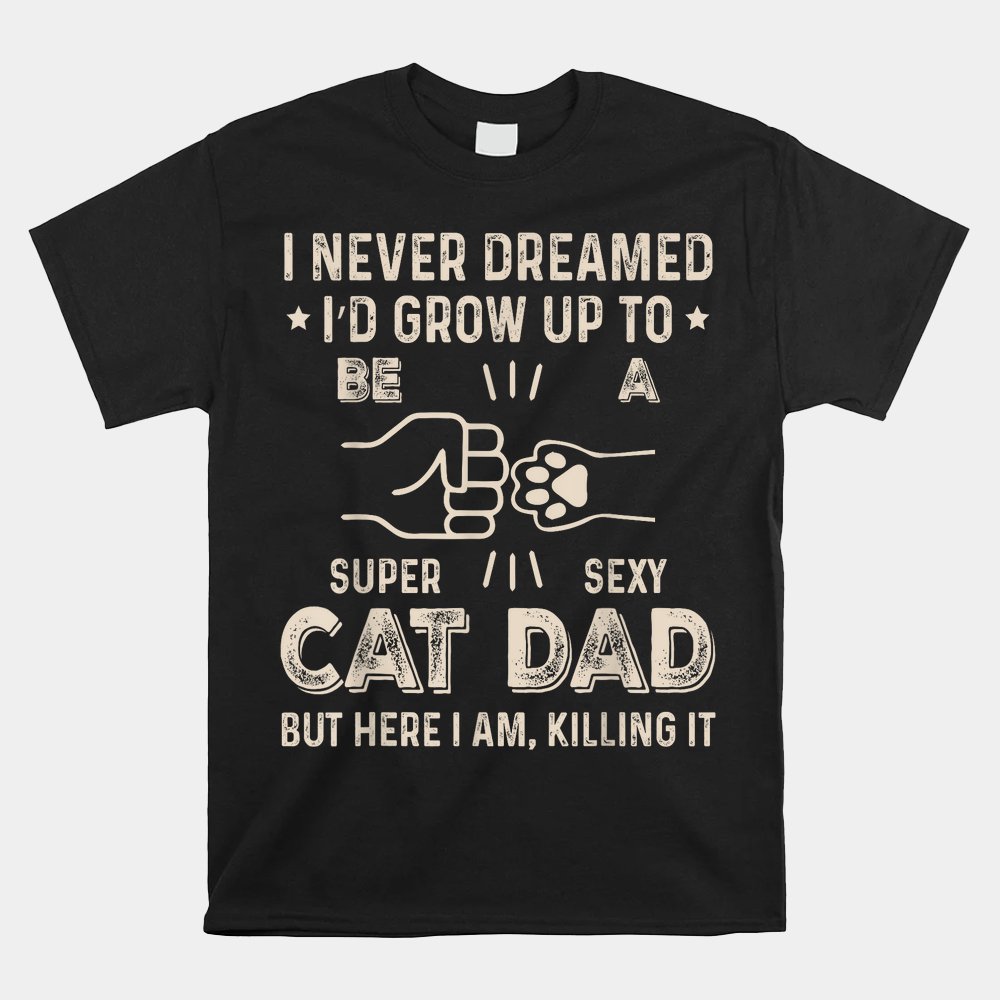 Funny Cat Dad Novelty For Father's Day Shirt
