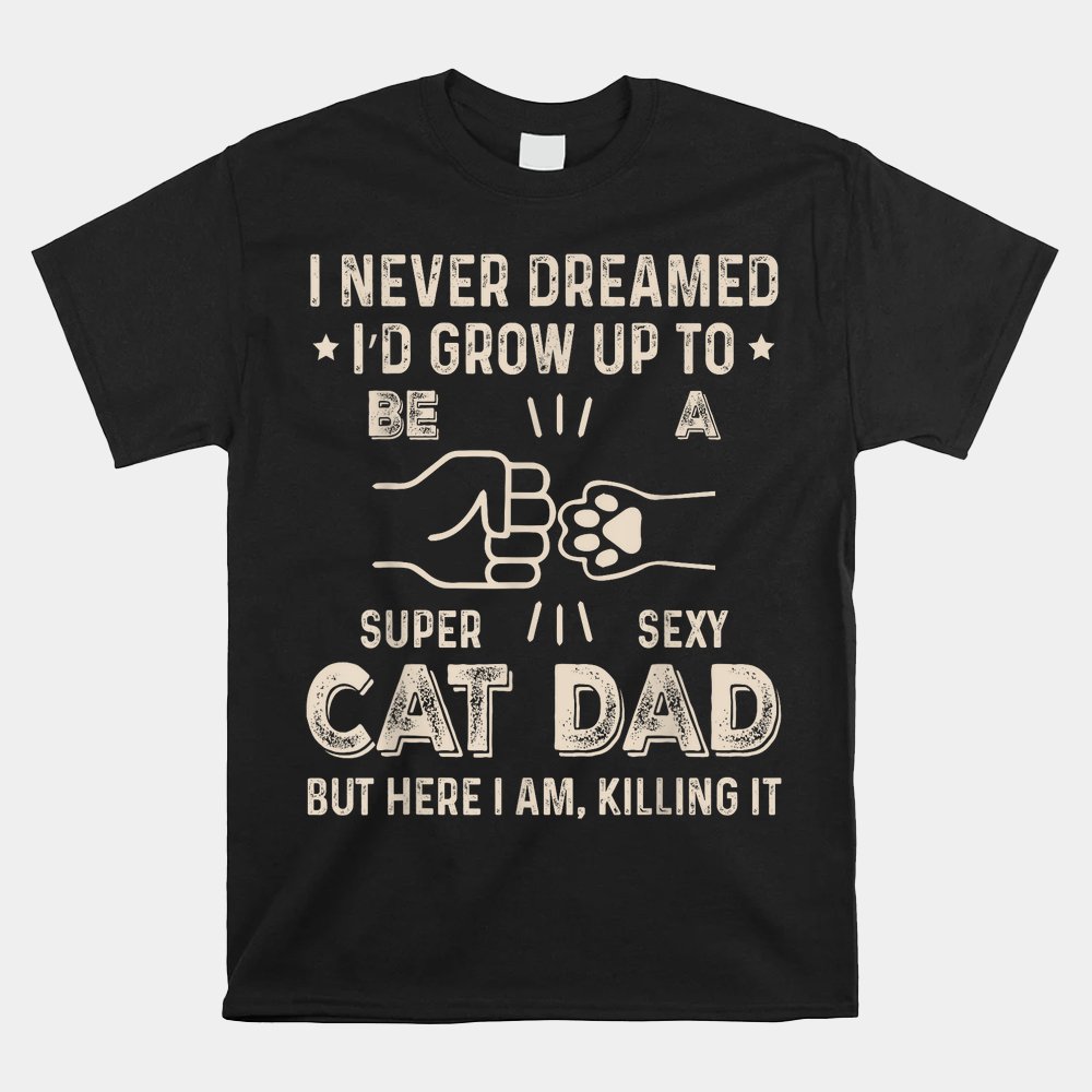 Funny Cat Dad Novelty For Shirt