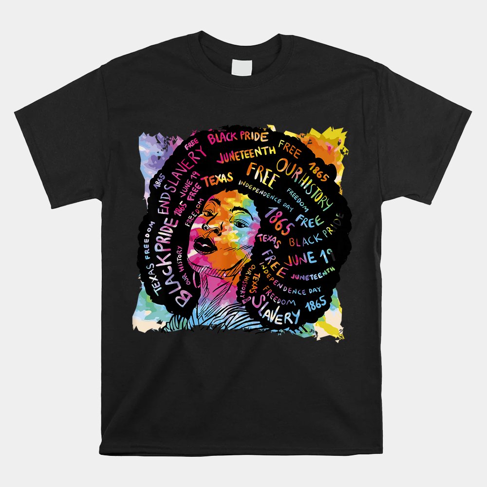 Juneteenth Black History Celebrating Black Freedom 1865 Shirt