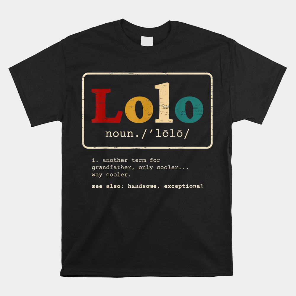 Lolo Definition Filipino Grandpa For A Pinoy Shirt
