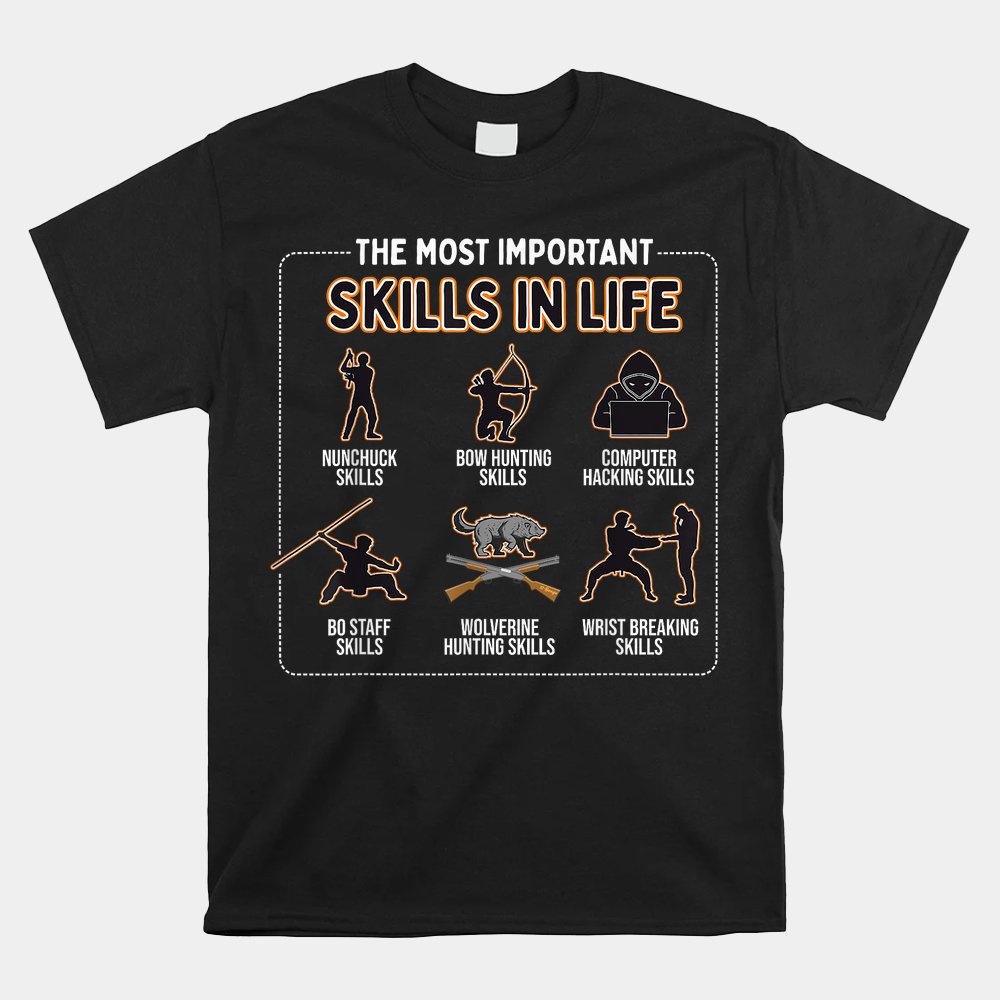 Nunchuck Skills Bow Hunting Skills Computer Hacking Skills Shirt