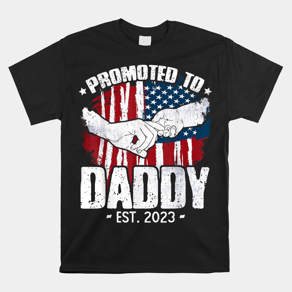 Promoted To Daddy Est 2023 Patriotic Dad To Be Shirt