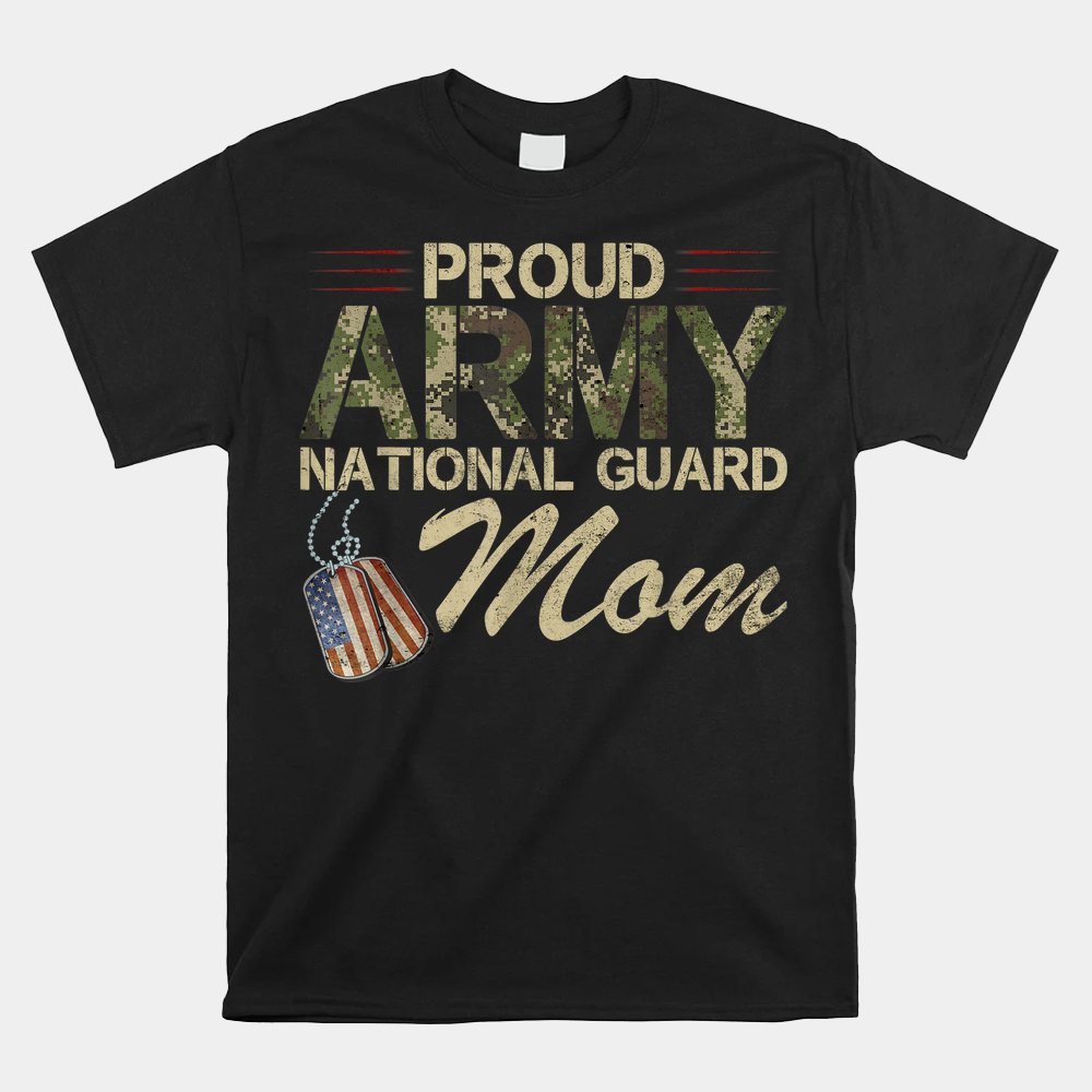 Proud Army National Guard Mom Shirt